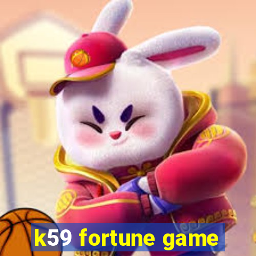 k59 fortune game